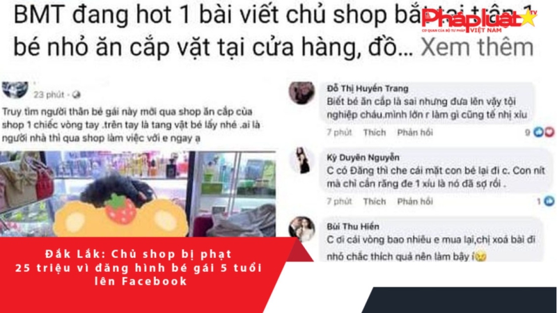 Đắk Lắk: Chủ shop bị phạt 25 triệu vì đăng hình bé gái 5 tuổi lên Facebook