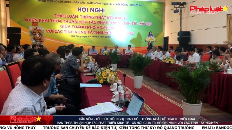 Đắk Nông tổ chức Hội nghị trao đổi, thống nhất Kế hoạch triển khai Bản thỏa thuận hợp tác phát triển kinh tế - xã hội giữa TP. Hồ Chí Minh với các tỉnh Tây Nguyên
