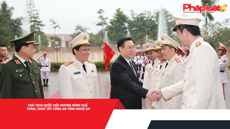 Chủ tịch Quốc hội Vương Đình Huệ thăm, chúc Tết Công an tỉnh Nghệ An