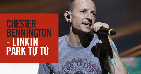 Ca sĩ chính nhóm Linkin Park treo cổ tự tử
