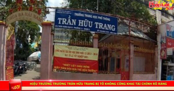 Hiệu trưởng Trường Trần Hữu Trang bị tố không công khai tài chính rõ ràng