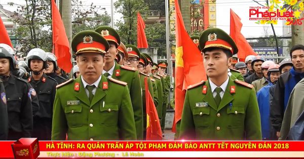 Hà Tĩnh: Ra quân trấn áp tội phạm đảm bảo ANTT tết nguyên đán Mậu Tuất