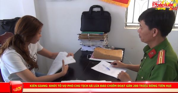 Kiên Giang: Khởi tố vợ Phó Chủ tịch xã lừa đảo chiếm đoạt gần 200 triệu đồng tiền hụi