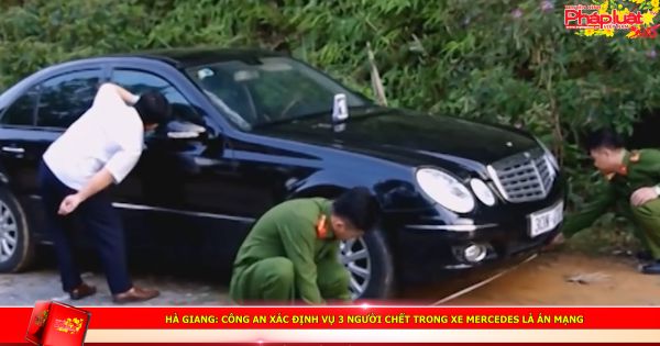 Hà Giang: Công an xác định vụ 3 người chết trong xe Mercedes là án mạng