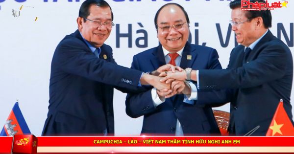 Campuchia – Lào – Việt Nam thắm tình hữu nghị anh em