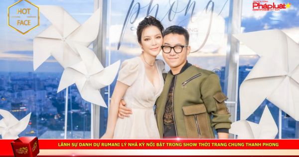 Lãnh sự danh dự Rumani Lý Nhã Kỳ nổi bật trong show thời trang Chung Thanh Phong