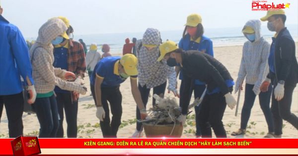 Kiên Giang: Diễn ra lễ ra quân chiến dịch “Hãy làm sạch biển”