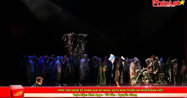 Hơn 100 nghệ sĩ tham gia vở nhạc kịch Nhà Thiện Xạ phiên bản Việt