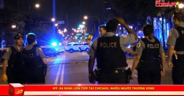 Mỹ: Xả súng liên tiếp tại Chicago, nhiều người thương vong