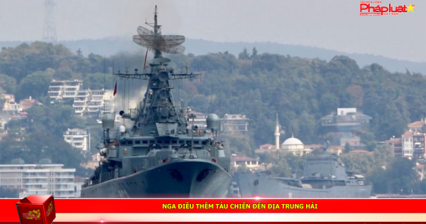 Nga điều thêm tàu chiến đến Địa Trung Hải