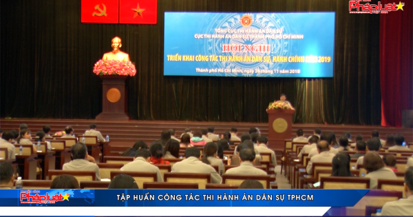 Tập huấn công tác thi hành án dân sự TP Hồ Chí Minh