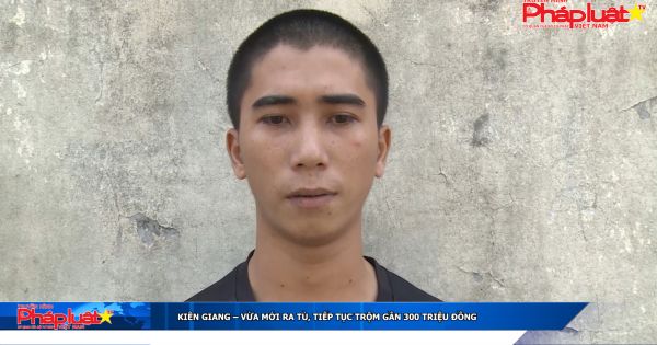 Kiên Giang: Vừa mới ra tù, tiếp tục trộm gần 300 triệu đồng