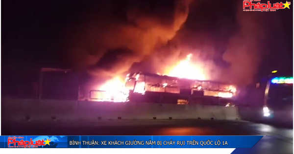 Bình Thuận: Xe khách giường nằm bị cháy rụi trên quốc lộ 1A