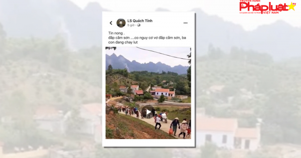 Lạng Sơn: Xử lý đối tượng tung tin vỡ đập thủy điện trên mạng xã hội