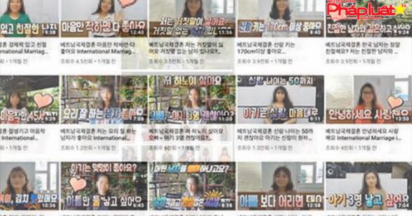 Hàng nghìn video YouTube quảng cáo cô dâu Việt như món hàng ở Hàn Quốc