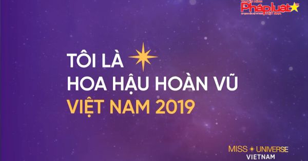 10 thí sinh đầu tiên vào top 60 Hoa hậu Hoàn vũ Việt Nam 2019