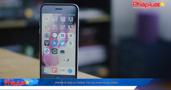iPhone SE 2020 lộ thông tin cấu hình hoàn chỉnh