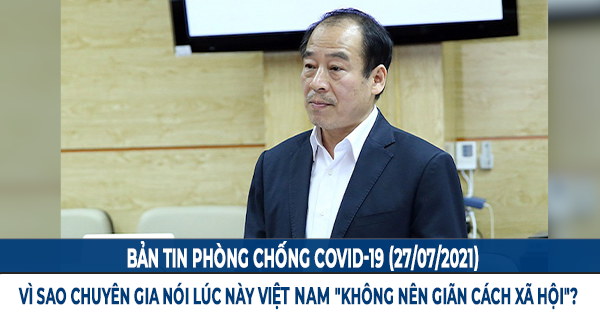 BẢN TIN PHÒNG CHỐNG COVID-19: Vì sao chuyên gia nói lúc này Việt Nam 