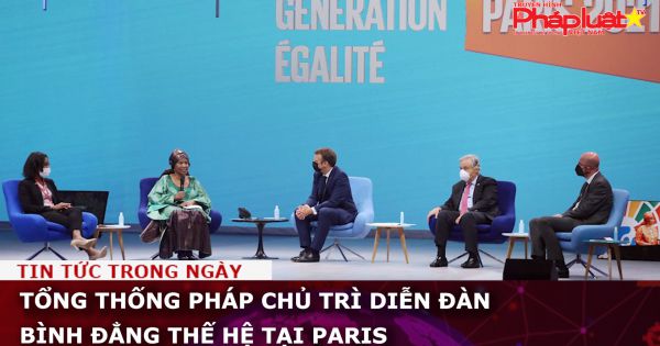 Tổng thống Pháp chủ trì Diễn đàn bình đẳng thế hệ tại Paris