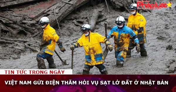 Việt Nam gửi điện thăm hỏi vụ sạt lở đất ở Nhật Bản
