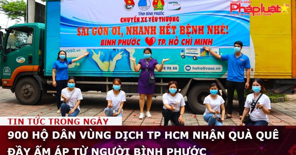 900 hộ dân vùng dịch TP HCM nhận quà quê đầy ấm áp từ người Bình Phước