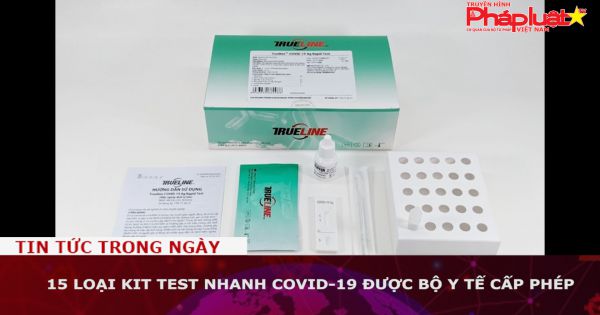 15 loại kit test nhanh Covid-19 được Bộ Y tế cấp phép