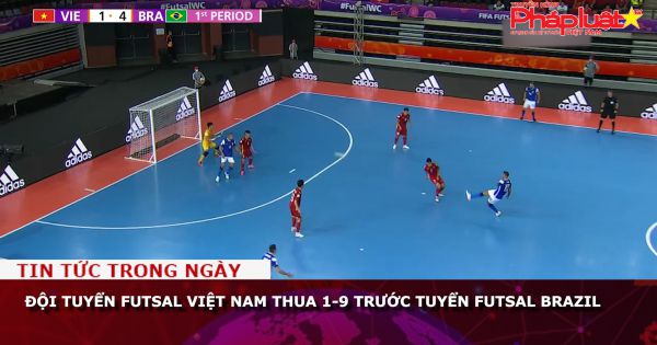Đội tuyển Futsal Việt Nam Thua 1-9 trước tuyển futsal Brazil
