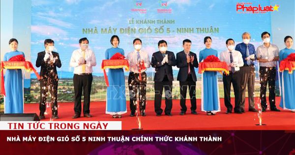 Khánh thành Nhà máy điện gió số 5 Ninh Thuận