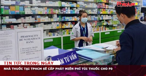 Nhà thuốc tại TPHCM sẽ cấp phát miễn phí túi thuốc cho F0