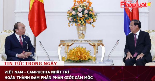 Việt Nam - Campuchia nhất trí hoàn thành đàm phán phân giới cắm mốc