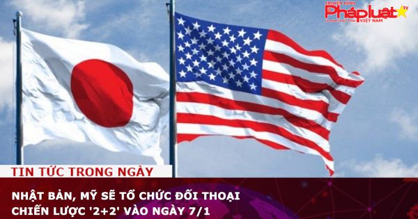 Nhật Bản, Mỹ sẽ tổ chức đối thoại chiến lược '2+2' vào ngày 7/1