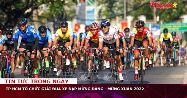 TP HCM tổ chức giải đua xe đạp mừng Đảng - mừng Xuân 2022