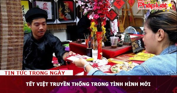 Tết Việt truyền thống trong tình hình mới
