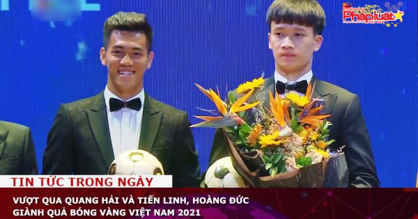 Vượt qua Quang Hải và Tiến Linh, Hoàng Đức giành Quả bóng Vàng Việt Nam 2021
