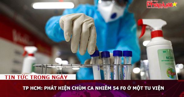 TP HCM: Phát hiện chùm ca nhiễm 54 F0 ở một tu viện