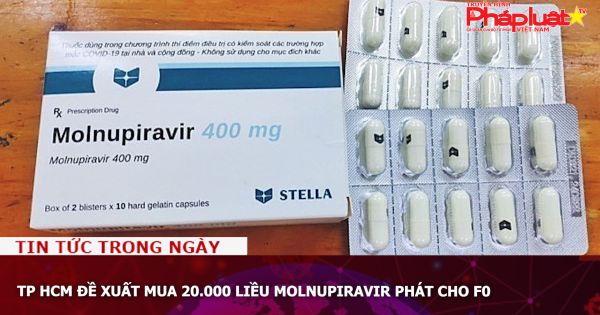 TP HCM đề xuất mua 20.000 liều molnupiravir phát cho F0