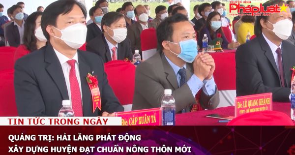 Quảng Trị: Hải Lăng phát động xây dựng huyện đạt chuẩn nông thôn mới