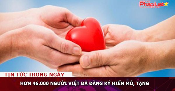 Hơn 46.000 người Việt đã đăng ký hiến mô, tạng