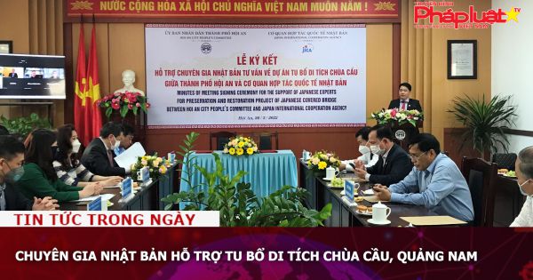 Chuyên gia Nhật Bản hỗ trợ tu bổ di tích Chùa Cầu, Quảng Nam