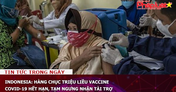 Indonesia: Hàng chục triệu liều vaccine Covid-19 hết hạn, tạm ngưng nhận tài trợ