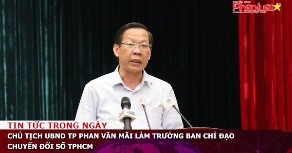 Chủ tịch UBND TP Phan Văn Mãi làm Trưởng ban chỉ đạo chuyển đổi số TPHCM