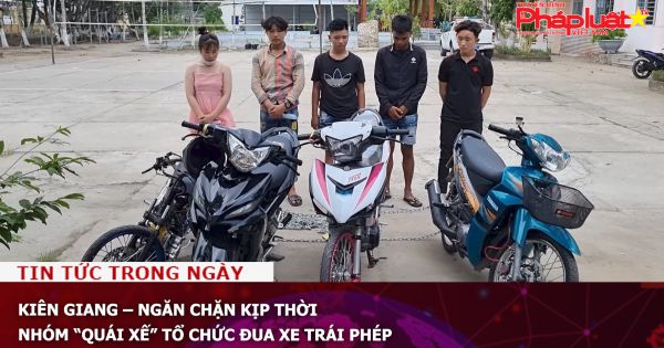 Kiên Giang – Ngăn chặn kịp thời nhóm “quái xế” tổ chức đua xe trái phép