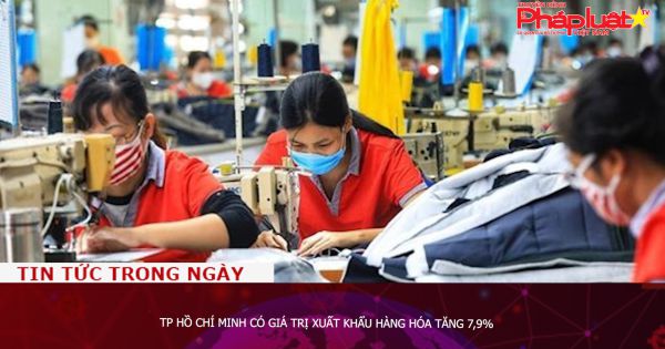 TP Hồ Chí Minh có giá trị xuất khẩu hàng hóa tăng 7,9%