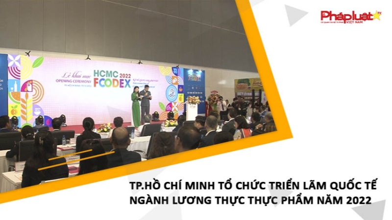 Tp.Hồ Chí Minh tổ chức Triển lãm quốc tế ngành lương thực thực phẩm năm 2022