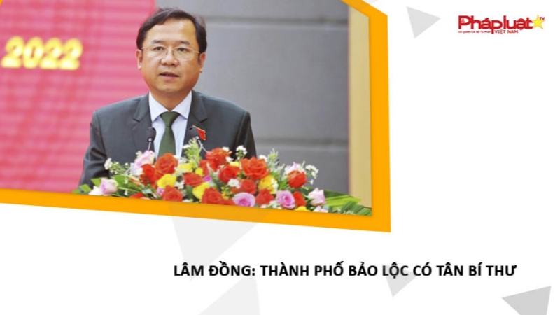 Lâm Đồng: Thành phố Bảo Lộc có tân bí thư