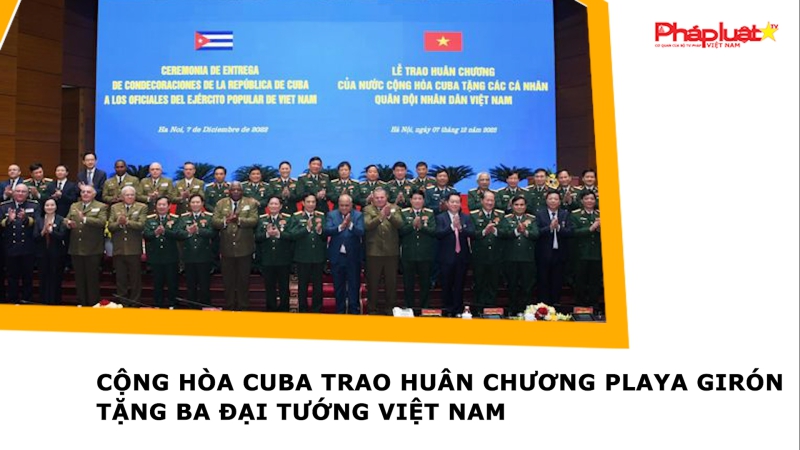 Cộng hòa Cuba trao Huân chương Playa Girón tặng ba Đại tướng Việt Nam