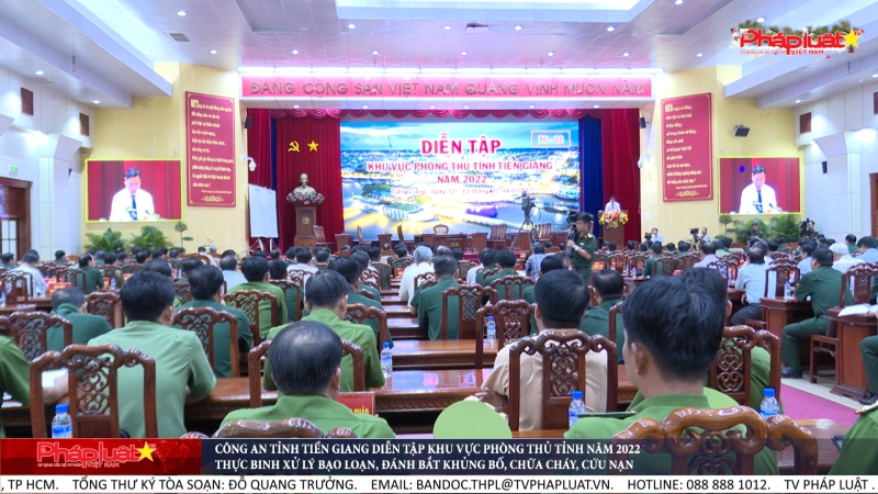 Công an tỉnh Tiền Giang diễn tập khu vực phòng thủ tỉnh năm 2022Thực binh xử lý bạo loạn, đánh bắt khủng bố, chữa cháy, cứu nạn