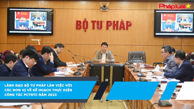 Lãnh đạo Bộ Tư pháp làm việc với các đơn vị về Kế hoạch thực hiện công tác PCTNTC năm 2023