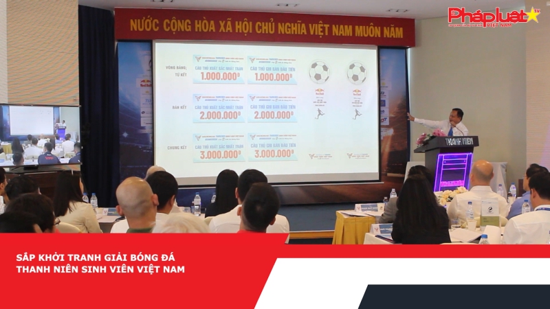 Sắp khởi tranh Giải bóng đá Thanh Niên Sinh viên Việt Nam