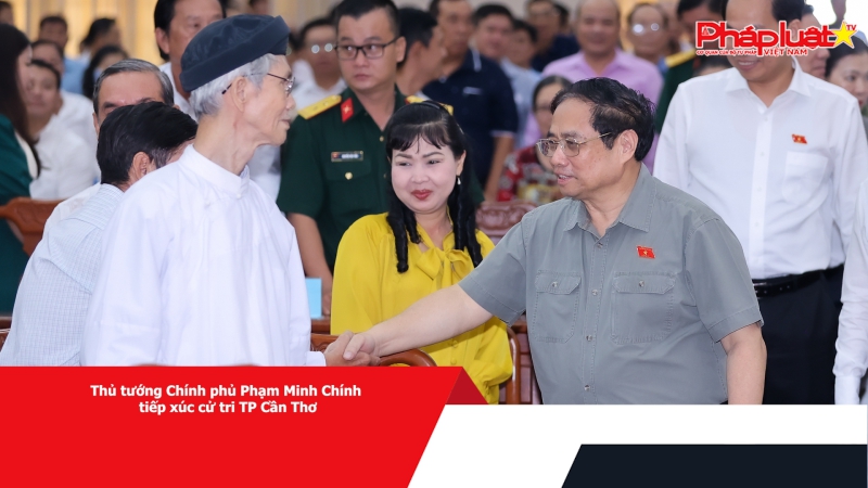 Thủ tướng Chính phủ Phạm Minh Chính tiếp xúc cử tri TP Cần Thơ